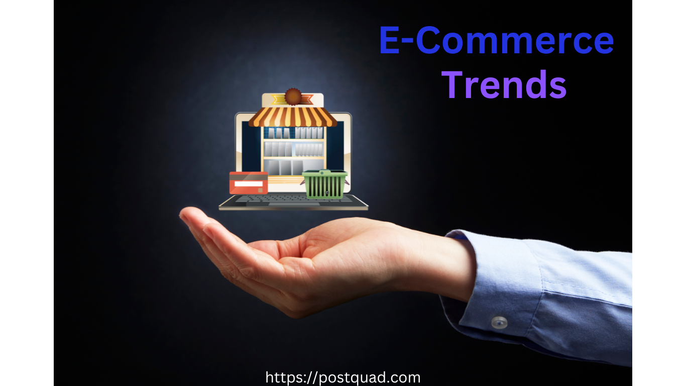 Emerging E-commerce Trends for Business in 2023